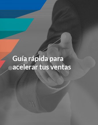 Las 5 claves para acelerar tus ventas